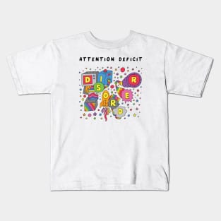 Attention deficit Kids T-Shirt